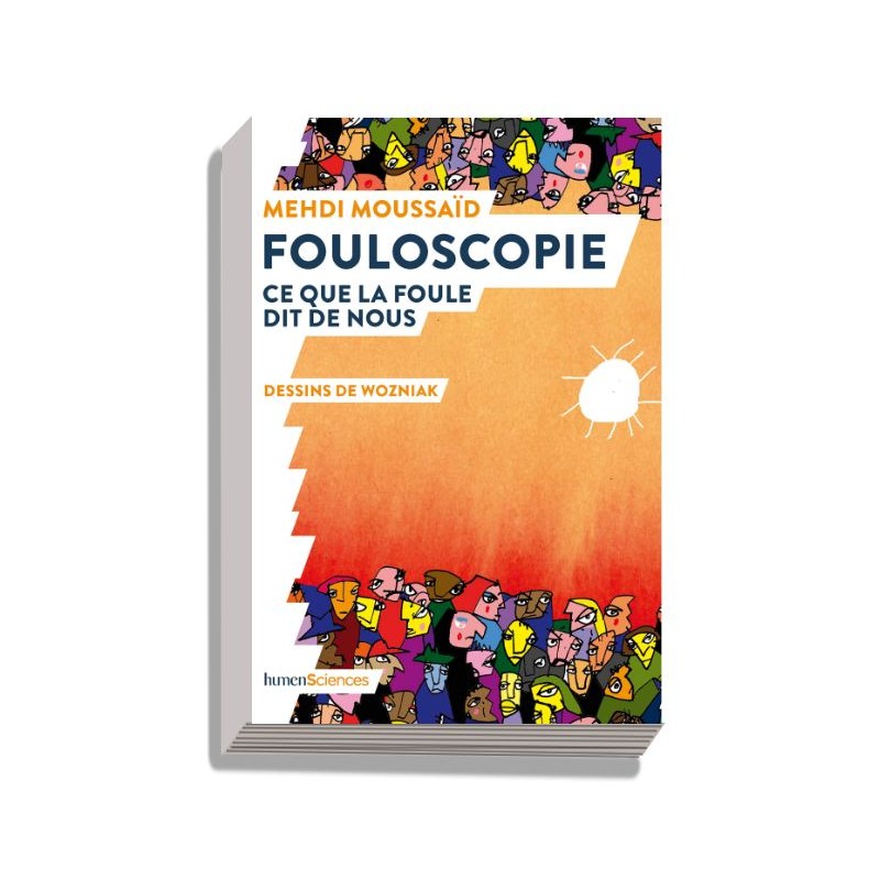 Fouloscopie, ce que la foule dit de nous Fouloscopie, ce que la foule dit de nous