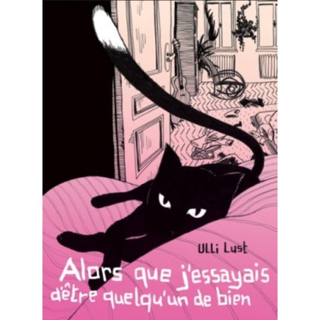 Alors que j’essayais d’être quelqu’un de bien