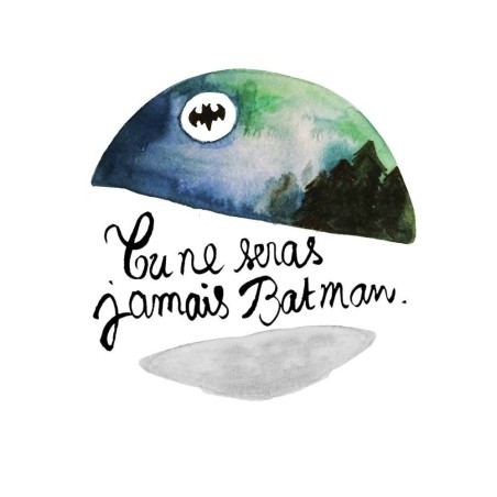 Badges trash Deloffre - Tu ne seras jamais Batman