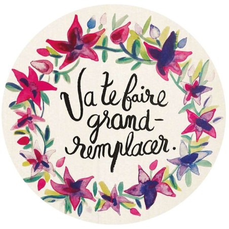 Badges trash Deloffre - Vas te faire grand-remplacer