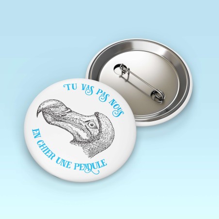 Badges Effin' Birds - Tu vas pas nous en chier une pendule