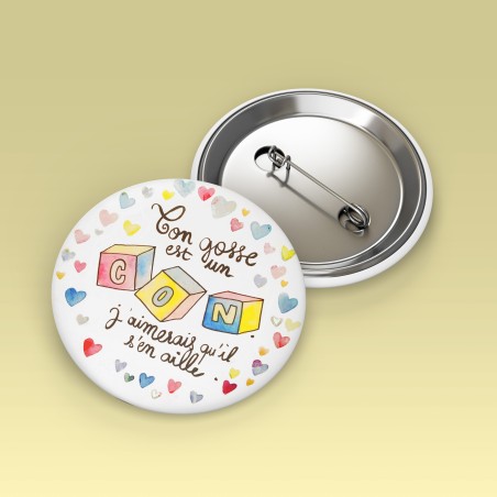 Badges trash Deloffre - Ton gosse est un con. J'aimerais qu'il s'en aille