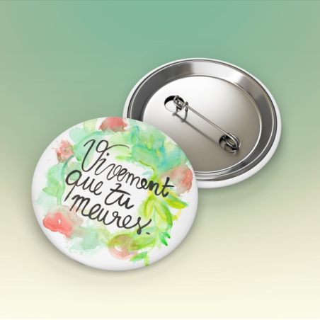 Badges trash Deloffre - Vivement que tu meures