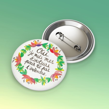 Badges trash Deloffre - Oui je mets mes écouteurs pour ne pas t'entendre