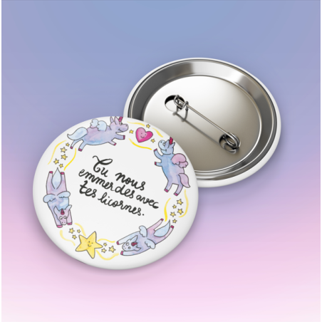 Badges trash Deloffre - Tu nous emmerdes avec tes licornes