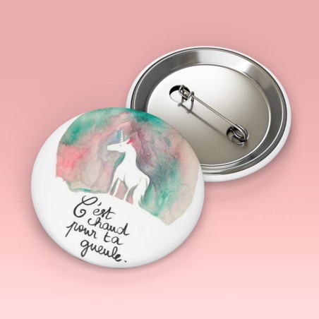 Badges trash Deloffre - C'est chaud pour ta gueule