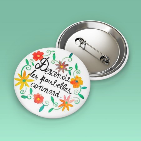 Badges trash Deloffre - Descends les poubelles, connard