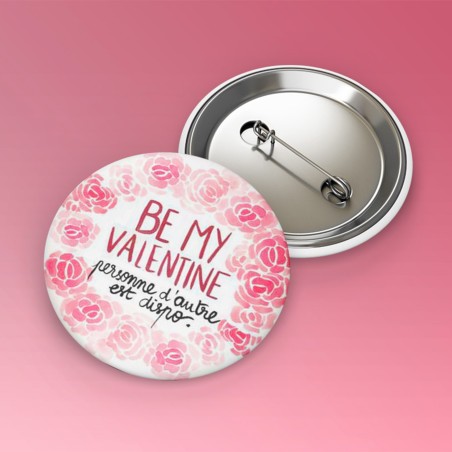 Badges trash Deloffre - Be my Valentine personne d'autre est dispo
