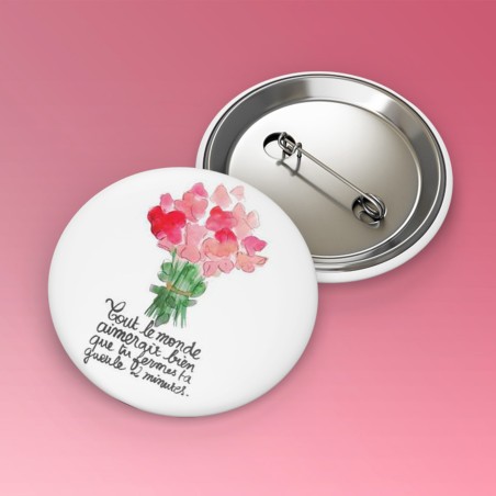 Badges trash Deloffre - Tout le monde aimerait bien que tu fermes ta gueule 2 minutes