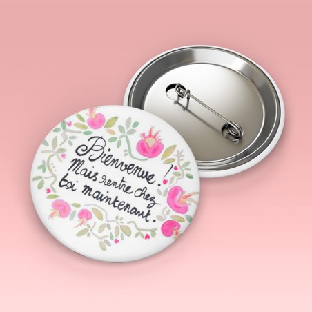 Badges trash Deloffre - Bienvenue mais rentre chez toi maintenant