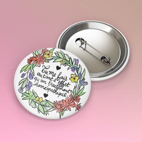 Badges trash Deloffre - Tu me fais autant d'effet qu'un traitement homéopathique