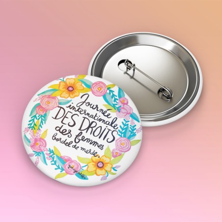 Badges trash Deloffre - Journée internationale des droits des femmes bordel de merde