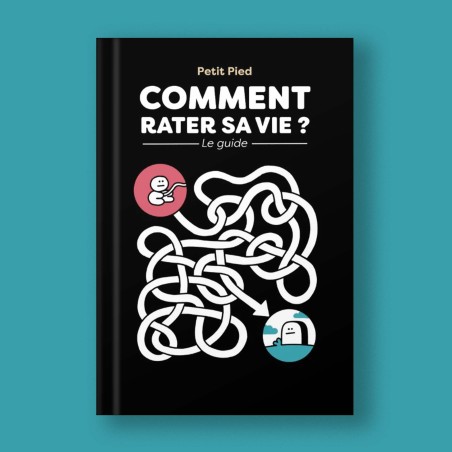 Comment rater sa vie ?