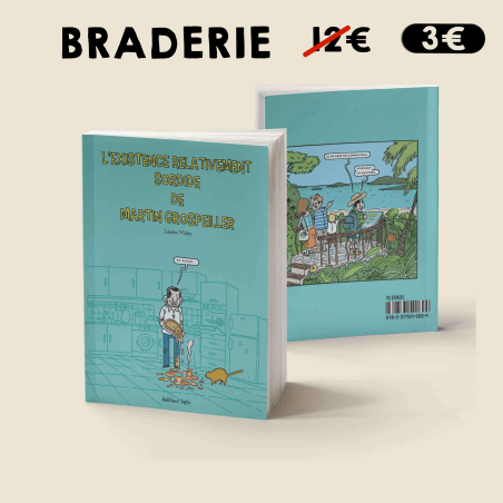 L'Existence relativement sordide de Martin Grospeiller