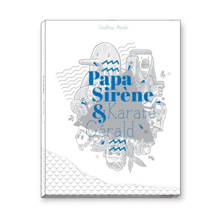 Papa Sirène et Karaté Gérald - première édition - Livre d'occasion