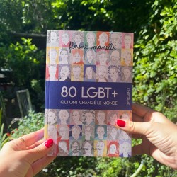 80 LGBT+ qui ont changé le monde, l’intégrale