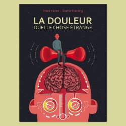 La douleur, quelle chose...
