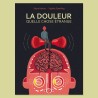 La douleur, quelle chose étrange