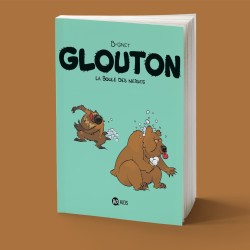 Glouton, tome 2 : la boule...