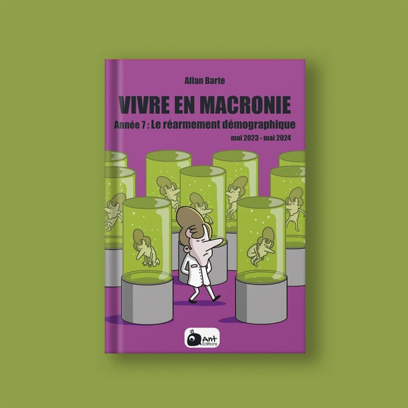 Vivre en Macronie - Année 7 : Le réarmement démographique