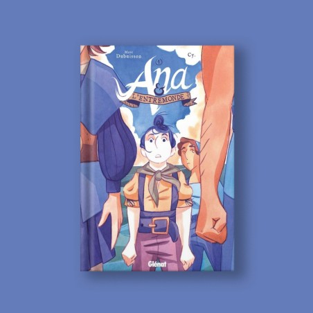 Ana et l'Entremonde T01