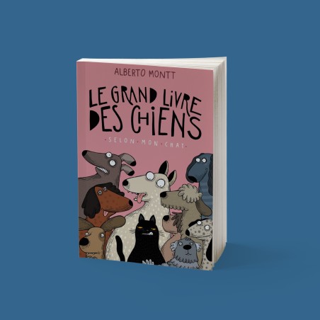 Le grand livre des chiens, selon mon chat