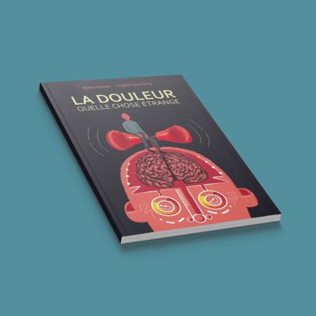 La douleur, quelle chose étrange
