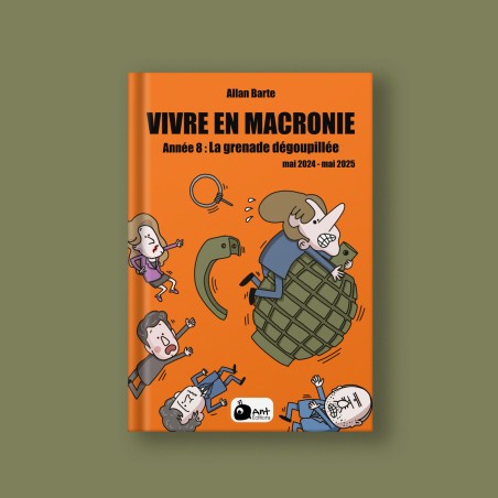 Vivre en Macronie - La grenade dégoupillée !